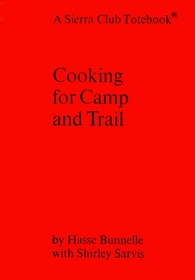Cooking for Camp and Trail (Sierra Club Totebook)