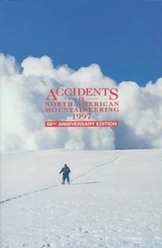 Accidents in North American Mountaineering 1997: Issue 50