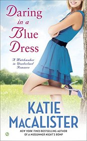 Daring In a Blue Dress: A Matchmaker In Wonderland Romance