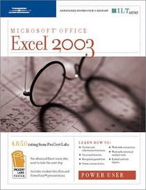 Excel 2003: Power User, 2nd Edition, Instructor's Edition (ILT (Axzo Press))