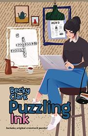 Puzzling Ink (A Crossword Puzzle Mystery)