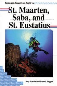 Diving and Snorkeling Guide to St. Maarten, Saba, and St. Eustatius (Pisces Diving & Snorkeling Guides)