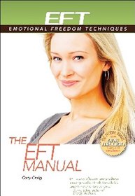 The EFT Manual (Everyday Eft: Emotional Freedom Techniques)