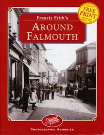 Francis Frith's Around Falmouth (Photographic Memories)
