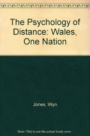 The Psychology of Distance: Wales, One Nation