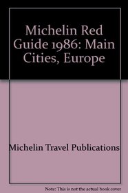 Michelin Red Guide 1986: Main Cities, Europe
