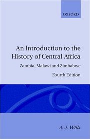 An Introduction to the History of Central Africa: Zambia, Malawi and Zimbabwe