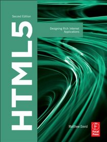 HTML5, Second Edition: Designing Rich Internet Applications (Visualizing the Web)