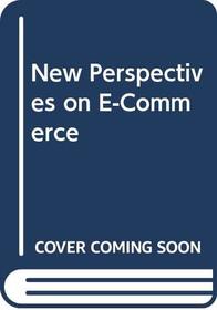 New Perspectives on E-Commerce - Brief