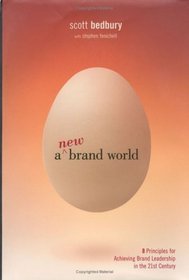 A New Brand World: Eight Principles for Achieving Brand Leadership in the 21st Century