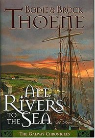 All Rivers to the Sea  (Galway Chronicles, Bk 4)