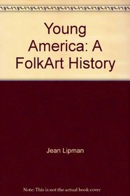 Young America a Folk Art History