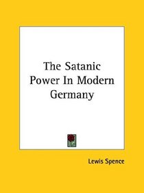 The Satanic Power In Modern Germany