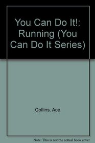 You Can Do It!: Running (You Can Do It Series)