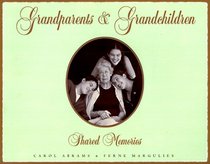 Grandparents & Grandchildren: Shared Memories