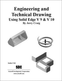 Engineering and Technical Drawing using Solid Edge (Version 9 and 10)