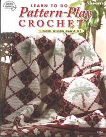 Learn to do Pattern-Play Crochet