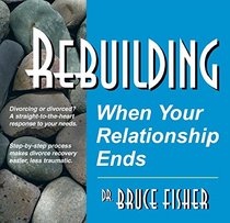 Rebuilding: When Your Relationship Ends (Audio Edition)