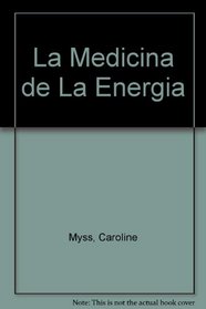 La Medicina de La Energia (Spanish Edition)