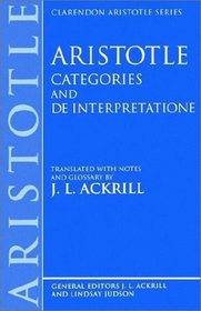 Aristotle's Categories and De Interpretatione (Clarendon Aristotle Series)