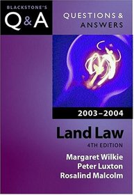 Land Law 2003-2004 (Blackstone's Law Q & A)