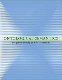 Ontological Semantics (Language, Speech, and Communication)