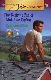 The Redemption of Matthew Quinn (Four Seasons in Firefly Glen, Bk 3) (Harlequin Superromance, No 1086)