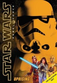 Uprising (Star Wars: Rebel Force, Bk 6)