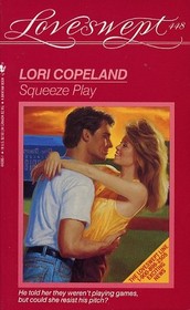 Squeeze Play (Loveswept, No 448)