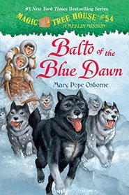 Balto of the Blue Dawn (Magic Tree House (R) Merlin Mission)