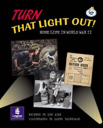 Turn That Light Out! Home Life in World War II (Literacy Land)