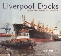 Liverpool Shipping in Colour: Four Decades of Change
