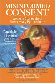 Misinformed Consent: Women's Stories About Unnecessary Hysterectomy