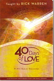 40 Days of Love: We Were Made for Relationships - A Six-session Video-based Study Guide for Small Groups