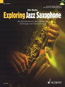 Exploring Jazz Saxophone: An Introduction to Jazz Harmony, Technique and Improvisation (Schott Pop Styles Series)