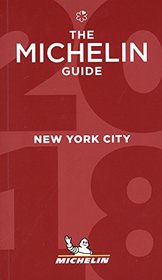 MICHELIN Guide New York City 2018: Restaurants (Michelin Guide/Michelin)