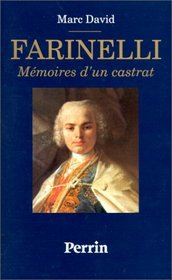 Farinelli: Memoires d'un castrat : recit (French Edition)