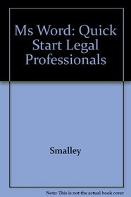 Microsoft Word: Quick Start for Legal Professionals
