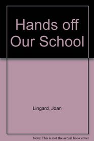 Hands Off Our School!