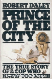 Prince of the City: The True Story of a Cop Who Knew Too Much