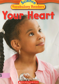 Your Heart (Science Vocabulary Reader)