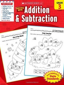 Scholastic Success with Addition & Subtraction, Grade 3