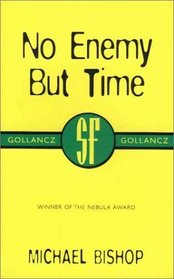 No Enemy But Time (SF Collector's Edition)
