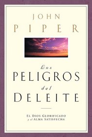 Los Peligros del Deleite (Big Truths in Small Books)