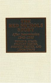 The Red Nichols Story: After Intermission, 1942-1965 (Studies in Jazz Series)