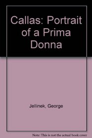 Callas: Portrait of a Prima Donna (Biography index reprint series)