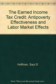 The Earned Income Tax Credit: Antipoverty Effectiveness and Labor Market Effects