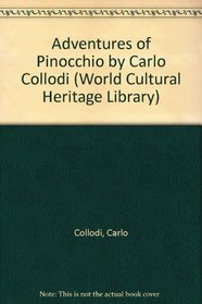 Adventures of Pinocchio by Carlo Collodi (World Cultural Heritage Library)