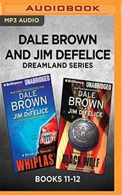 Dale Brown and Jim DeFelice Dreamland Series: Books 11-12: Whiplash & Black Wolf (Dale Brown's Dreamland Series)