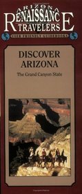 Discover Arizona: The Grand Canyon State/Arizona Traveler Guidebooks (American Traveler Series)